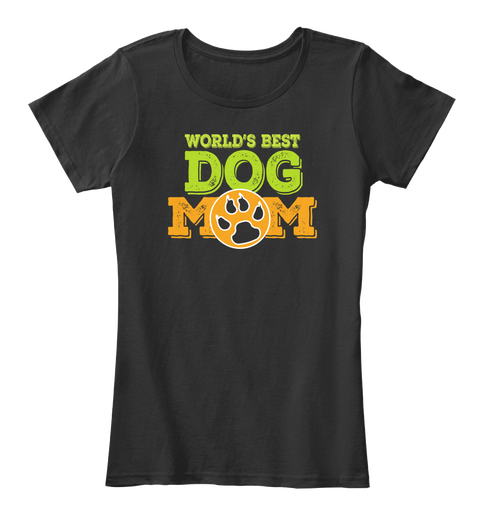 Dog Mom Tshirt  Black T-Shirt Front