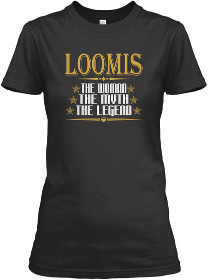 Loomis The Woman The Myth The Legend Black T-Shirt Front