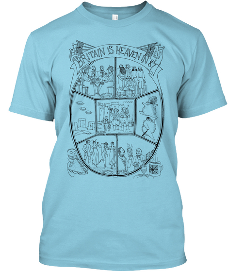 Britain Is Heaven In 87 Light Blue T-Shirt Front