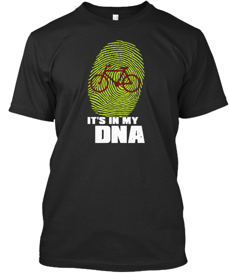 It's In My Dna Black T-Shirt Front