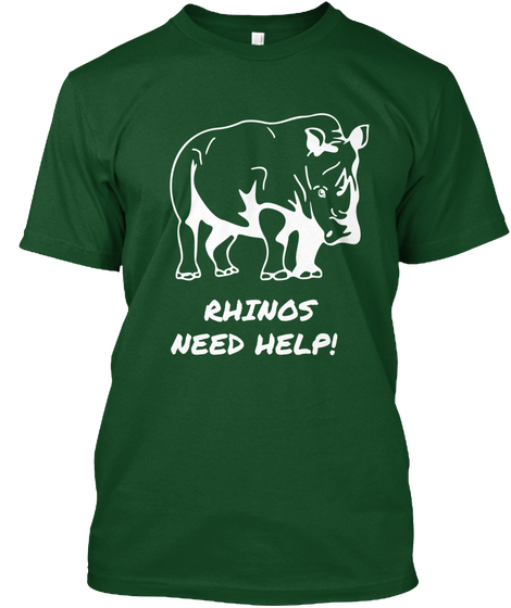 Rhinos Need Help Deep Forest áo T-Shirt Front