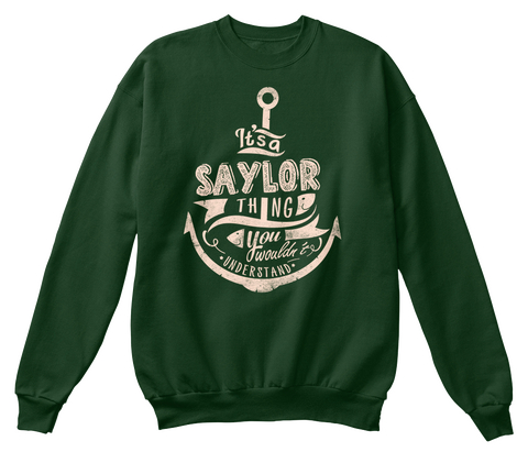 It's A Saylor Thing You Wouldn't Understand Deep Forest  T-Shirt Front