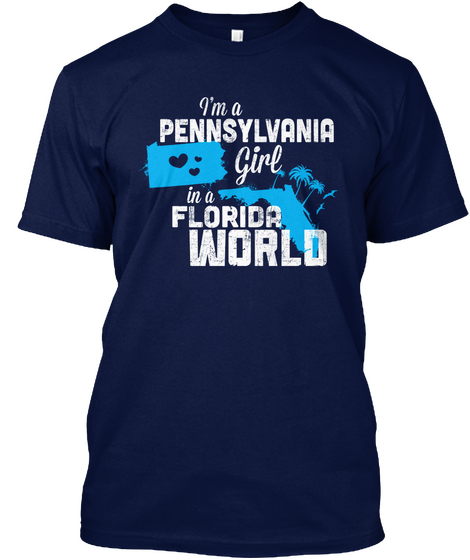 I'm A Pennsylvania Girl In A Florida World Navy Camiseta Front