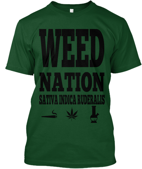 Weed Nation Sativa Indica Ruderalis Forest Green  áo T-Shirt Front