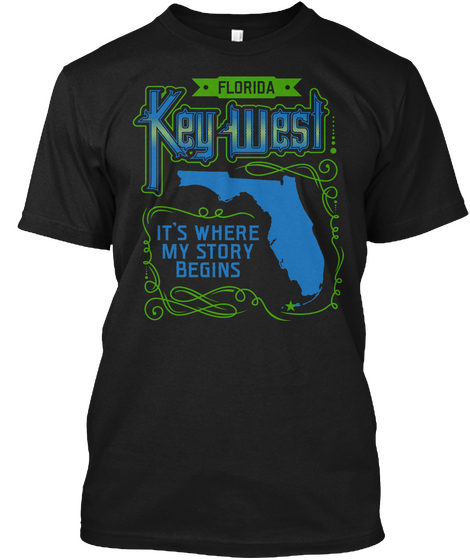 Florida Keywest It's Where My Story Begins Black T-Shirt Front