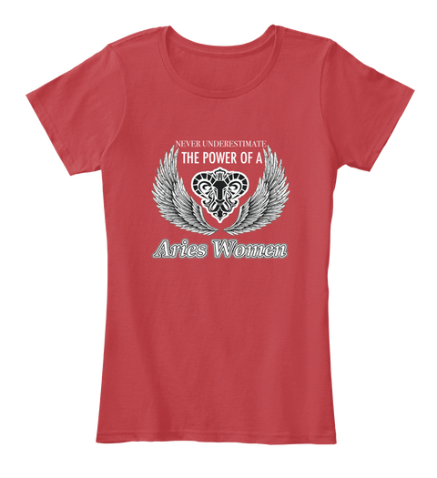Never Underestimate Power Of Aries Women Classic Red T-Shirt Front