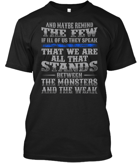 Stand Between The Monsters And The Weak Black T-Shirt Front