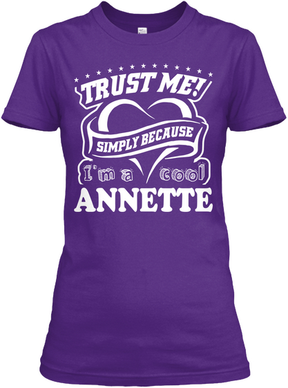 Trust Me Simply Because I'm A Cool Annette Purple áo T-Shirt Front