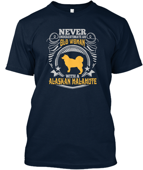 Never Underestimate Old Woman With A Alaskan Malamute New Navy áo T-Shirt Front