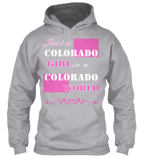 Just A Colorado Girl In A Colorado World Sport Grey T-Shirt Front