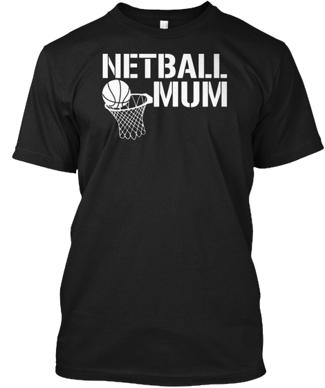 Netball Mum Black Maglietta Front