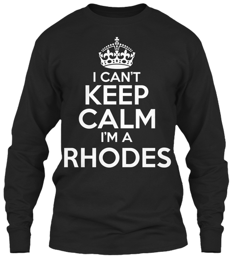 I Can't Keep Calm I'm A Rhodes Black Camiseta Front