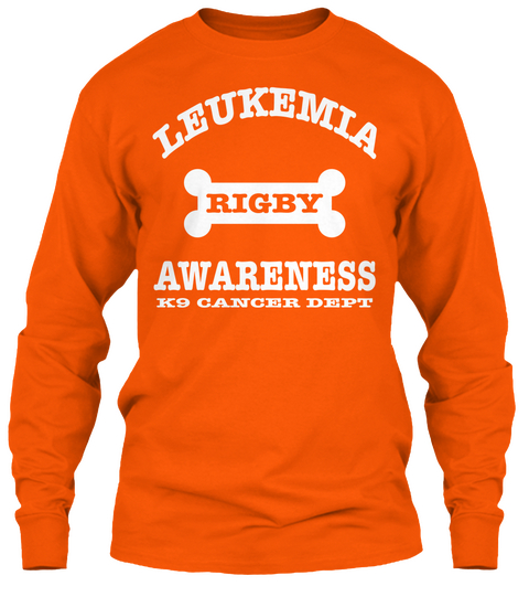 Rigby Miller's Long Sleeve Leukemia T Safety Orange T-Shirt Front