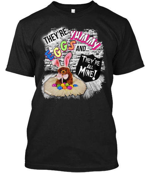 Easter Egg Bunny "They're All Mine" Tee Black Camiseta Front