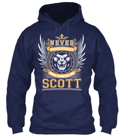 Never Underestimate The Power Of Scott Navy T-Shirt Front