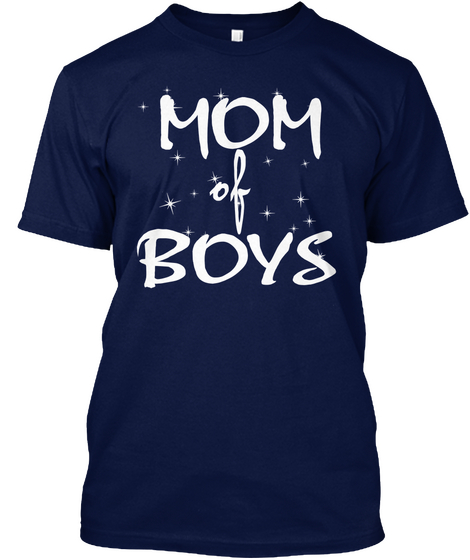 Mom Of Boys Gift Ideas Navy T-Shirt Front