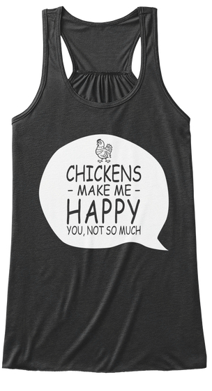 Chickens Make Me Happy You Not So Much Dark Grey Heather T-Shirt Front
