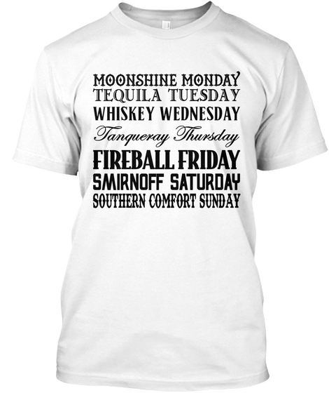 Alcoholic Days Of The Week White Kaos Front