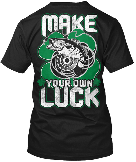 Make Your Own Luck Black T-Shirt Back