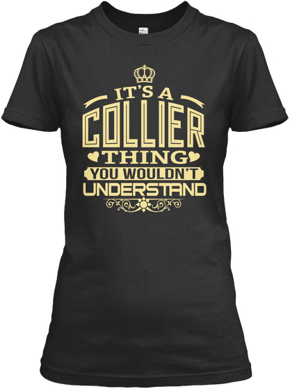 It's A Collier Thing You Wouldn't Understand Black Camiseta Front