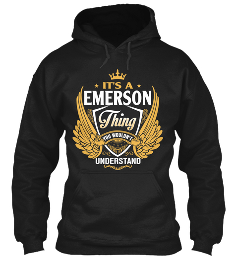 It's A Emerson Thing You Wouldn't Understand Black T-Shirt Front