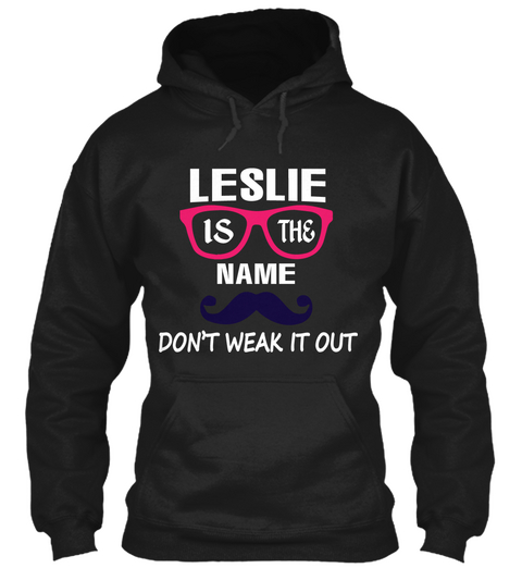 Leslie Is The Name ! Black T-Shirt Front