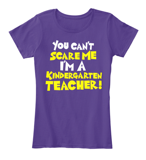 You Can't Scare Me I'm A Kindergarten Teacher Purple Camiseta Front