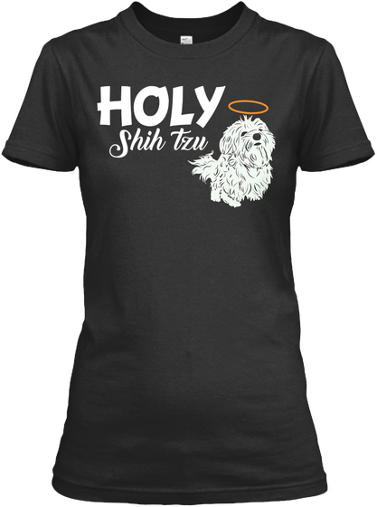 Holy Shih Tzu | Shih Tzu Lover Dog Shirt Black T-Shirt Front
