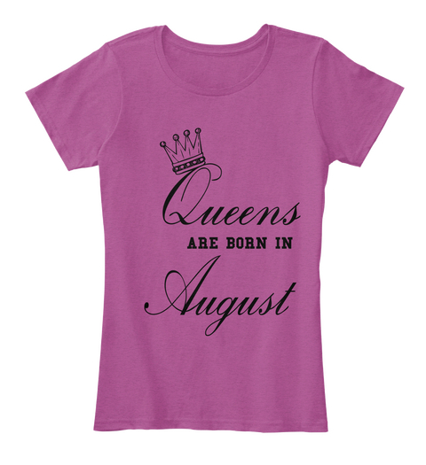 Queens Are Born In August Heathered Pink Raspberry Camiseta Front