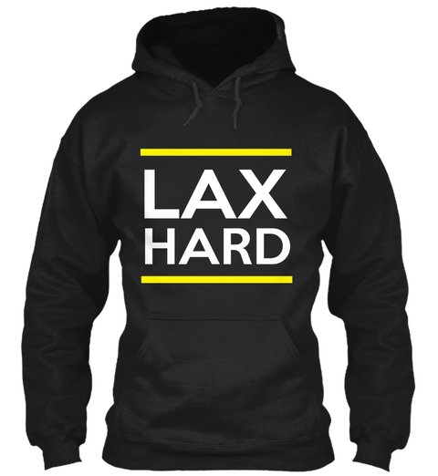 Lax Hard Black T-Shirt Front