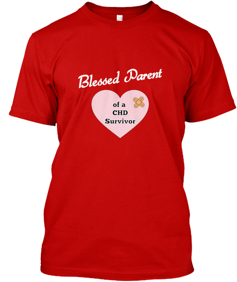 Blessed Parent Of A Chd Survivor Love Classic Red áo T-Shirt Front