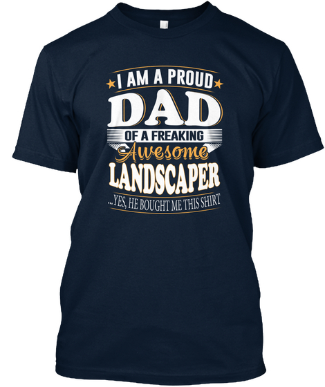 Proud Dad Of Freaking Awesome Landscaper New Navy Kaos Front