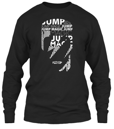 Jump Magic Jump Jump Magic Jump Black T-Shirt Front