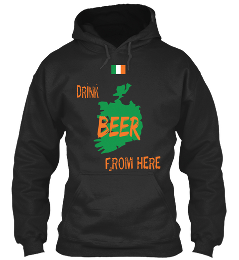 Drink Beer From Here Jet Black Camiseta Front