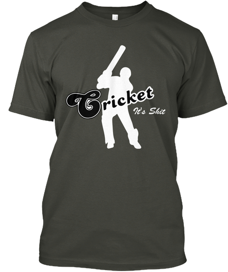 Cricket It's Shit T Shirt Smoke Gray Maglietta Front