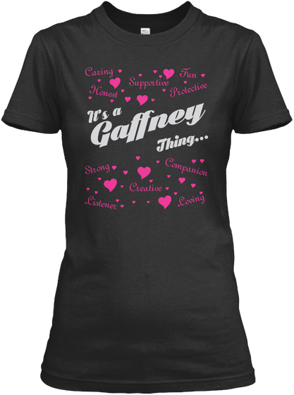 It's A Gaffney Thing Black T-Shirt Front