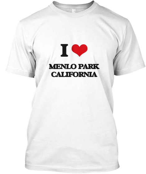 I Love Menlo Park California White áo T-Shirt Front