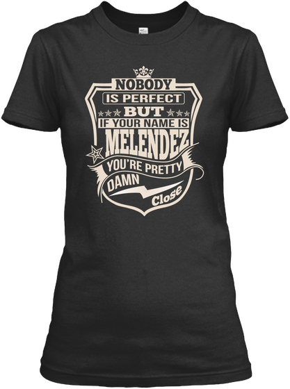 Nobody Perfect Melendez Thing Shirts Black T-Shirt Front