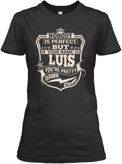 Nobody Perfect Luis Thing Shirts Black Camiseta Front