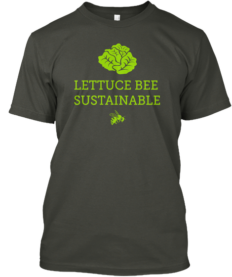 Lettuce Bee Sustainable Smoke Gray T-Shirt Front